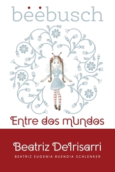 Beebusch: Entre dos mundos