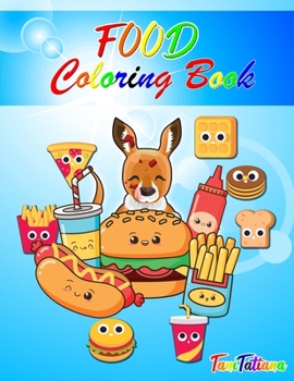 Paperback Food Coloring Book: Kawaii Food Coloring Book for Kids Age 4-8, Fun, Easy and Relaxing Coloring Book Including Healthy Food and Junk Food Book