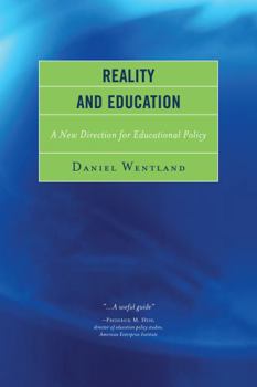 Paperback Reality and Education: A New Direction for Educational Policy Book