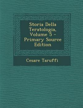 Paperback Storia Della Teratologia, Volume 5 [Italian] Book