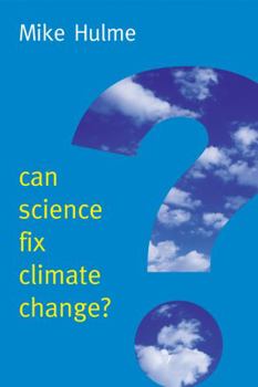 Hardcover Can Science Fix Climate Change?: A Case Against Climate Engineering Book
