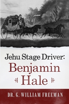 Paperback Jehu Stage Driver: Benjamin Hale Book