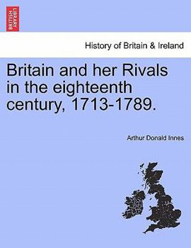 Paperback Britain and Her Rivals in the Eighteenth Century, 1713-1789. Book