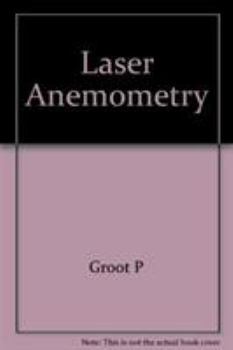 Hardcover Laser Anemometry: Advances and Applications Book