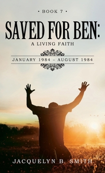 Saved for Ben: A Living Faith