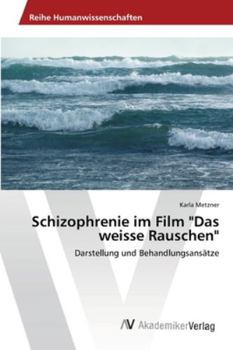 Paperback Schizophrenie im Film "Das weisse Rauschen" [German] Book