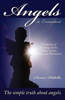 Paperback Angels in Connecticut: The Simple Truth About Angels Book