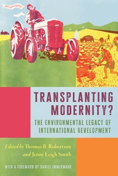 Hardcover Transplanting Modernity?: New Histories of Poverty, Development, and Environment Book