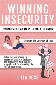 Paperback Winning Insecurity: Overcoming Anxiety in Relationships Book