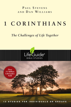 1 Corinthians: The Challenges of Life Together : 13 Studies for Individuals or Groups (Life Guide Bible Studies)