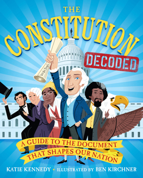 Paperback The Constitution Decoded: A Guide to the Document That Shapes Our Nation Book