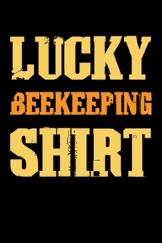 Lucky Beekeeping Shirt: Graph Paper Journal / Notebook / Diary Gift - 6”x9” - 120 pages - Graph Paper - 5mm x 5mm - Matte Cover