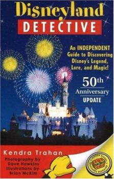 Paperback Disneyland Detective: An Independent Guide to Discovering Disney's Legend, Lore, and Magic Book