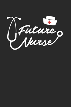 Paperback Future Nurse Notebook - Physician Journal Planner: Student School Organizer For Girls Women Blank Book