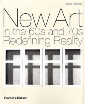 Hardcover New Art in the 60s and 70s: Redefining Reality Book