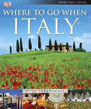 Hardcover Where to Go When: Italy. Foreword by Theo Randall Book