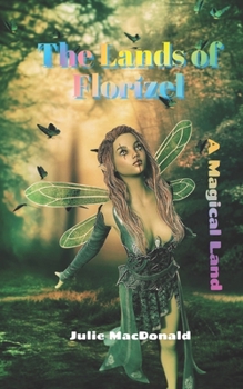 The Lands of Florizel: A Magical Land