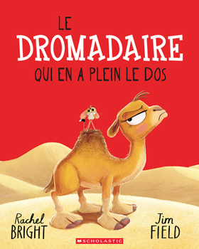 Paperback Le Dromadaire Qui En a Plein Le DOS [French] Book