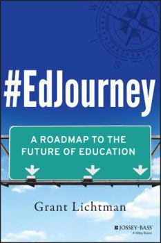 Paperback #edjourney: A Roadmap to the Future of Education Book