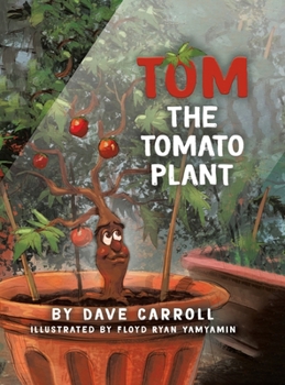 Hardcover Tom The Tomato Plant Book