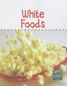 Hardcover Read and Learn: Colours We Eat - White Foods (Read and Learn) Book