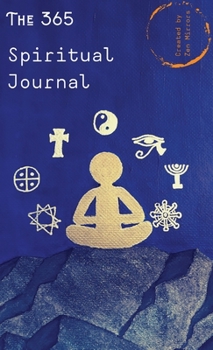 Hardcover The 365 Spiritual Journal: Daily Guided Questions To Expand Consciousness & Deepen Self-Trust Book