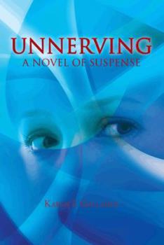 Paperback Unnerving: A Novel of Suspense Book
