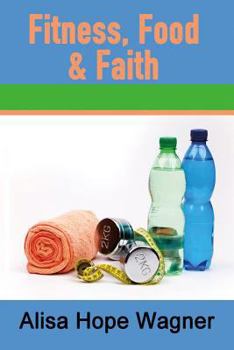 Paperback Fitness, Food & Faith Book