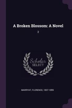Paperback A Broken Blossom: A Novel: 2 Book