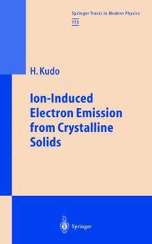 Paperback Ion-Induced Electron Emission from Crystalline Solids Book