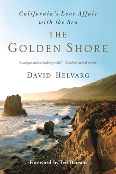 Paperback The Golden Shore: California's Love Affair with the Sea Book