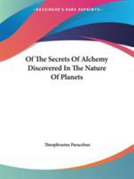 Paperback Of The Secrets Of Alchemy Discovered In The Nature Of Planets Book