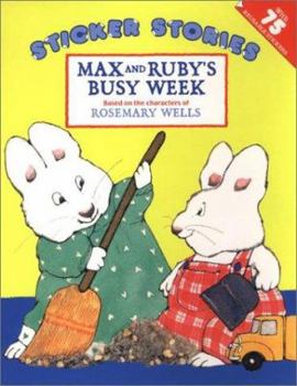 Max and Ruby's Busy Week (Sticker Stories) - Book  of the Max and Ruby