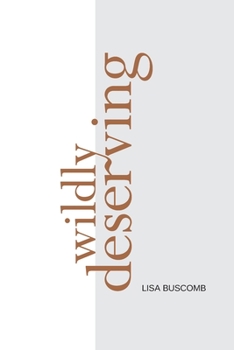 Paperback Wildly Deserving Book