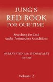 Paperback Jung`s Red Book For Our Time: Searching for Soul under Postmodern Conditions Volume 2 Book