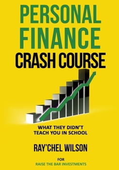 Paperback Personal Finance Crash Course: What They Didn't Teach You in School Book