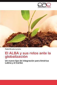 Paperback El ALBA y sus retos ante la globalización [Spanish] Book