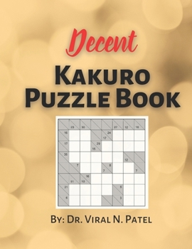 Paperback Decent Kakuro Puzzle Book: Kakuro Puzzles: Kakuro Puzzle Book For Adults [Large Print] Book