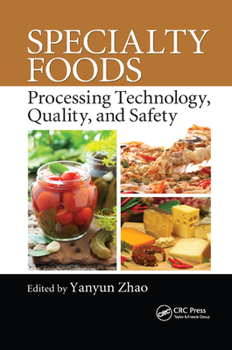 Paperback Specialty Foods: Processing Technology, Quality, and Safety Book