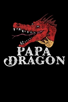 Papa Dragon: Awesome Dragon Fantasy Blank Composition Notebook for Journaling & Writing (120 Lined Pages, 6" x 9")