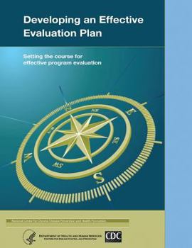 Paperback Developing an Effective Evaluation Plan: Setting the Course for Effective Program Evaluation Book