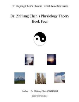 Paperback Dr. Zhijijang Chen's Physiology Theory - Book Four Book