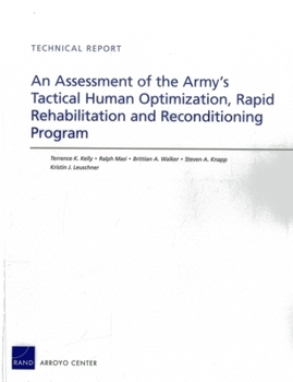 Paperback An Assessment of the Army's Tactical Human Optimization, Rapid Rehabilitation and Reconditioning Program Book