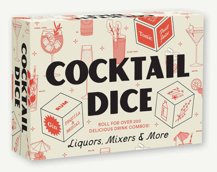 Misc. Cocktail Dice: Liquors, Mixers, and More [With Dice] Book