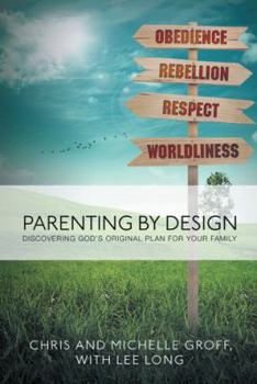 Paperback Parenting by Design: Discovering God's Original Design for Your Family Book