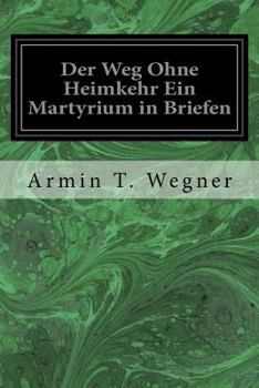 Paperback Der Weg Ohne Heimkehr Ein Martyrium in Briefen Book