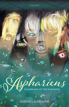 Paperback Asphariens: Guardians of the Elements: Volume 1 Book