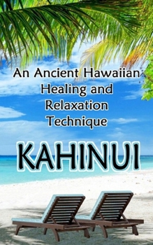 Paperback Kahinui: Ancient Hawaiian Healing and Relaxation Technique Book