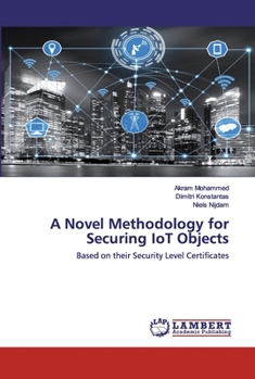 A Novel Methodology for Securing IoT Objects