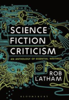 Hardcover Science Fiction Criticism: An Anthology of Essential Writings Book